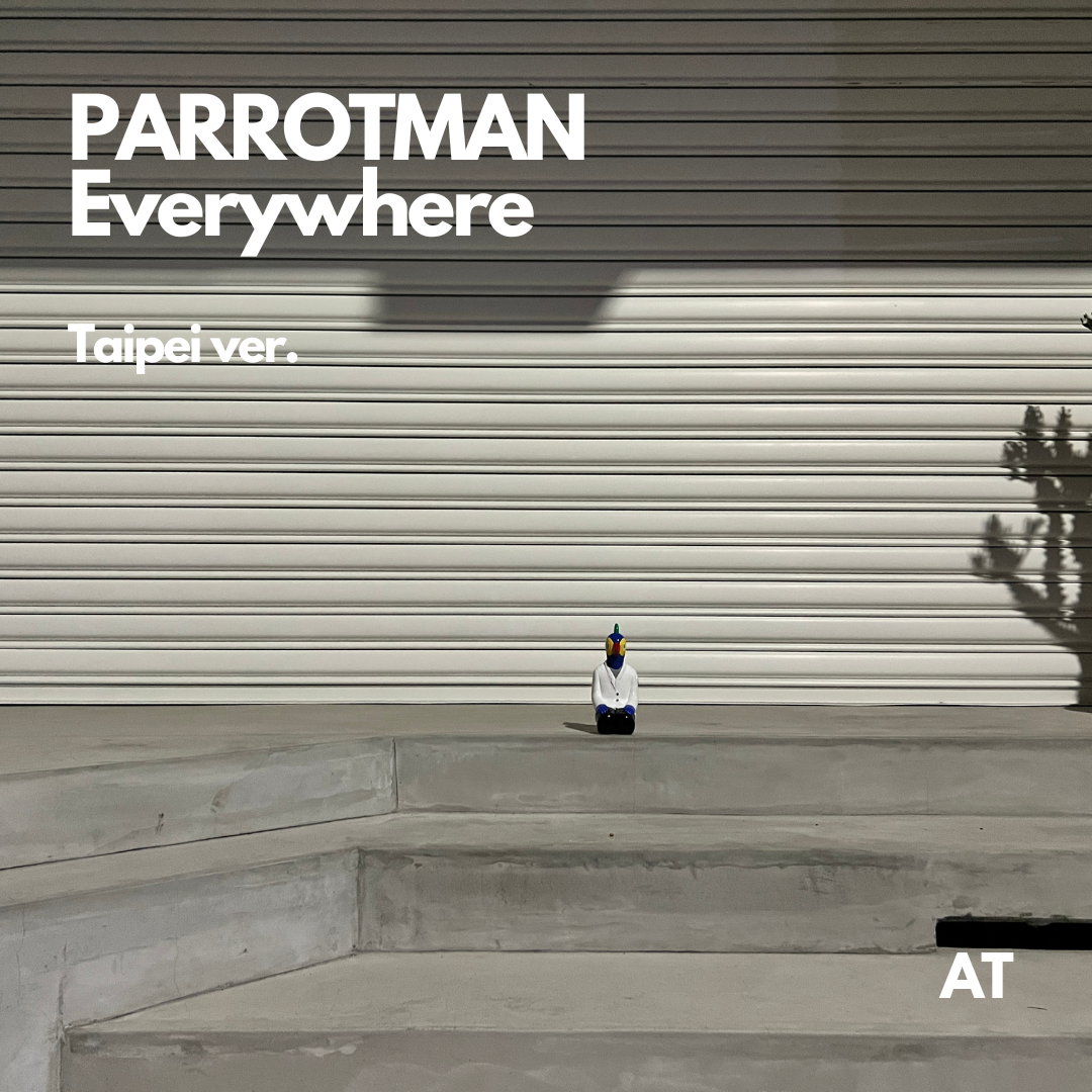 PARROTMAN-Everywhere(Taipei ver.)|PARROTMAN-Everywhere(台北版)