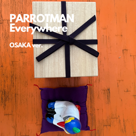 PARROTMAN-Everywhere(OSAKA ver.)|PARROTMAN-Everywhere(大阪版)
