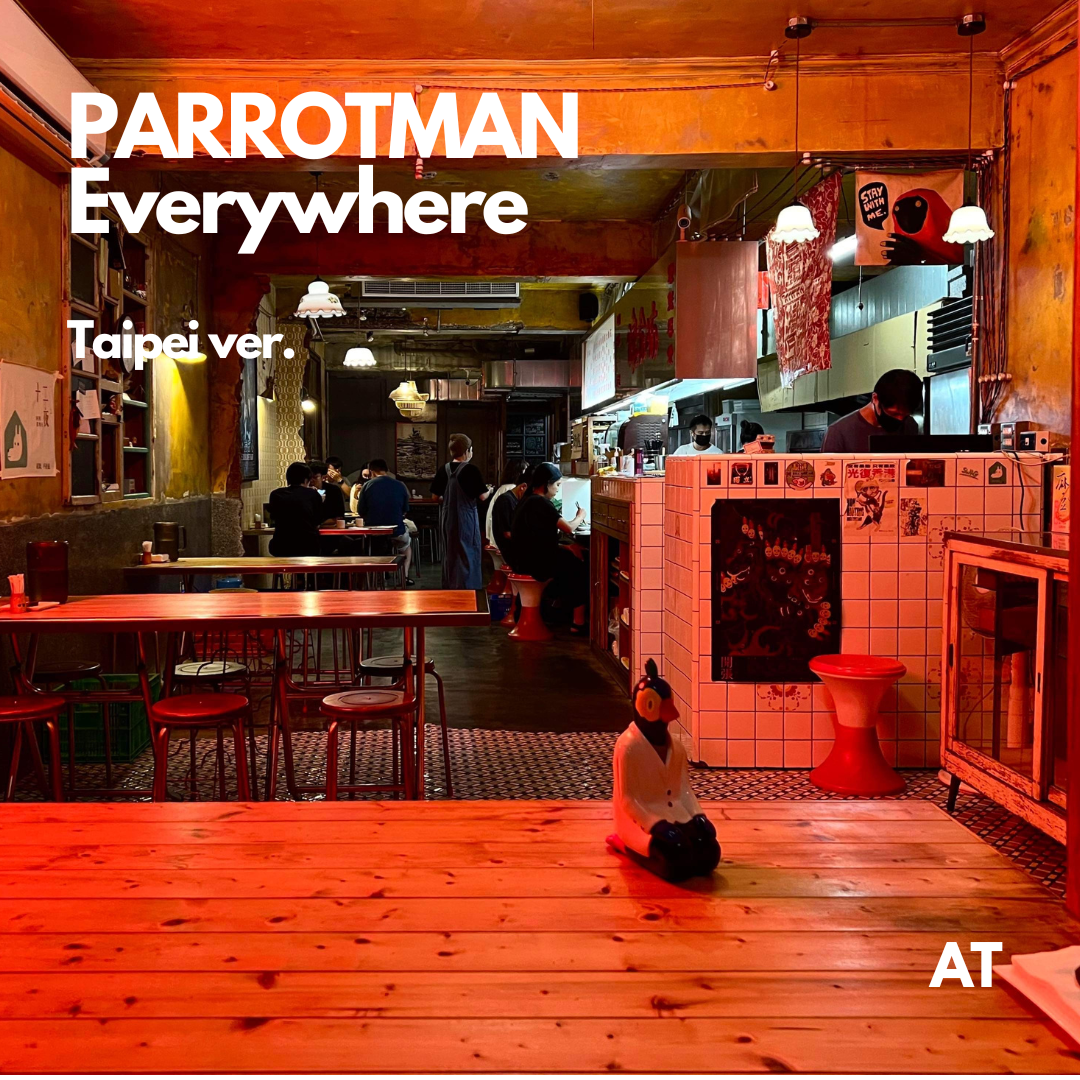 PARROTMAN-Everywhere(Taipei ver.)|PARROTMAN-Everywhere(台北版)